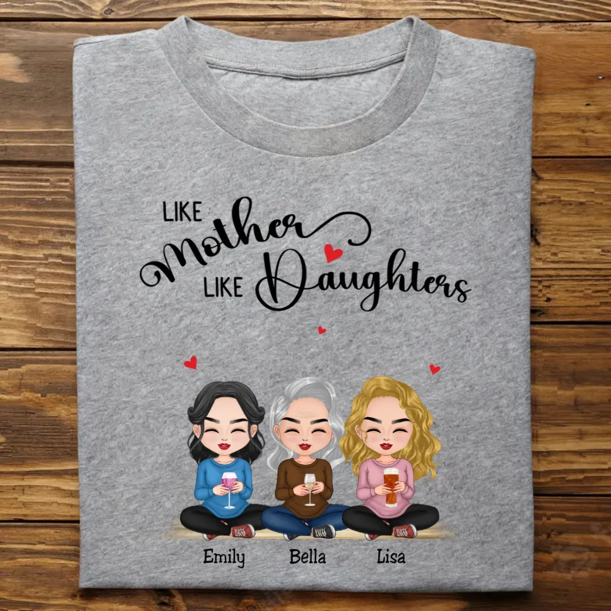 Family - Like Mother Like Daughters - Personalized T-shirt